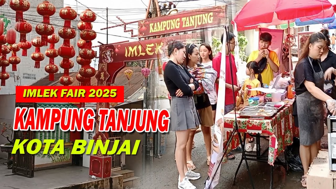 KAMPUNG TANJUNG DI KOTA BINJAI | IMLEK FAIR 2025
