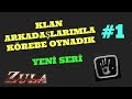 ( KLAN ARKADAŞLARIM'LA KÖREBE OYNADIK ) ZULA | 21. BÖLÜM