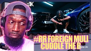 #RR Foreign Muli - Cuddle The B (Official Video) Deepsspeaks (Reaction)