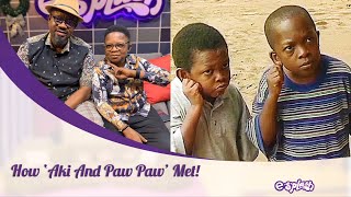 Charles Inojie Narrates How 'Aki And Paw Paw' Met And How They Shot Their First Movie Together!