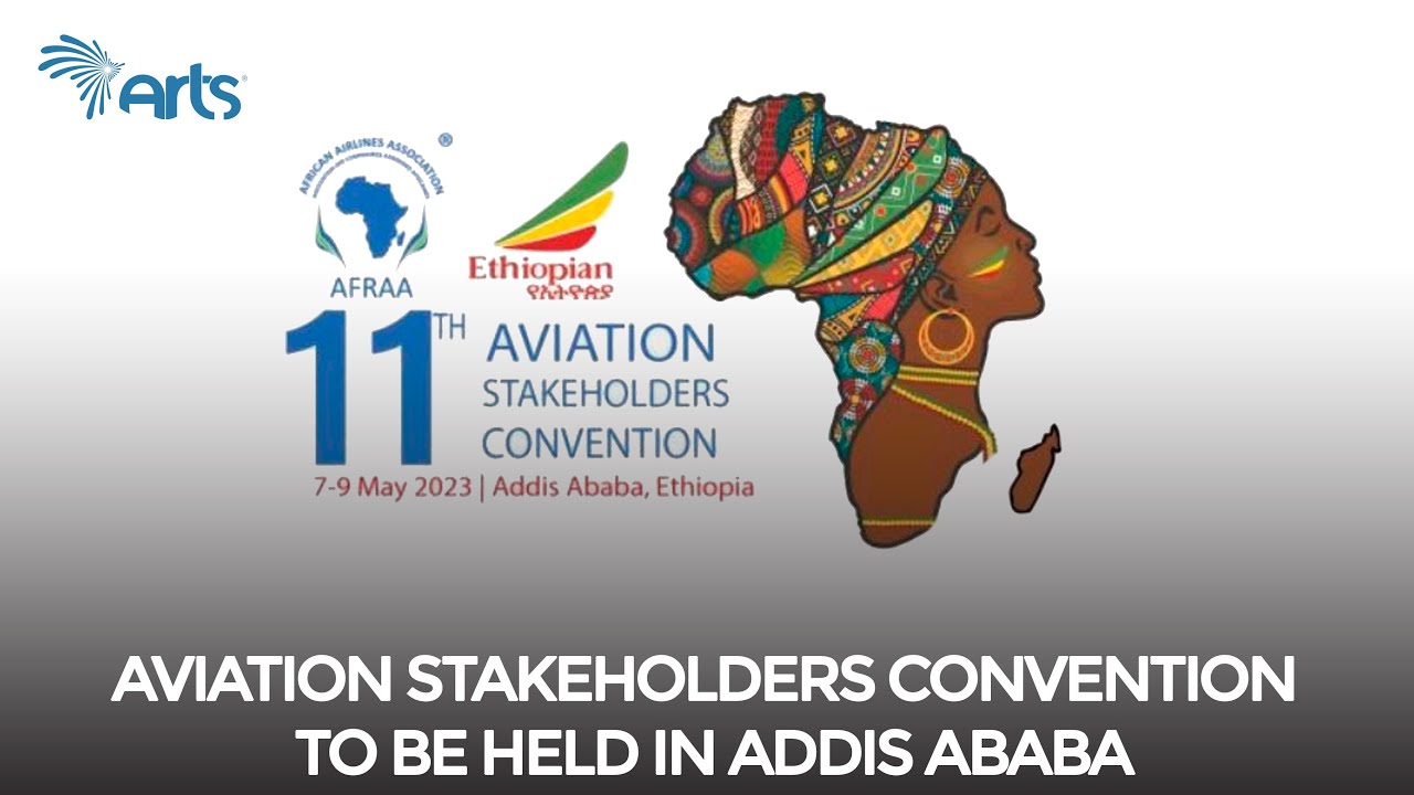 Aviation stakeholders convention to be held in Addis Ababa! - English News @ArtsTvWorld