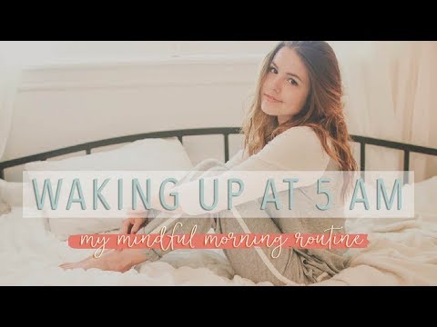 Waking up at 5 A.M. - My Mindful Morning Routine