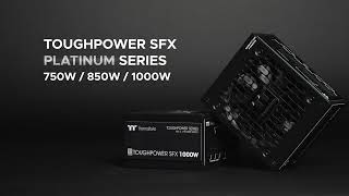 Thermaltake Toughpower SFX Platinum PSU Product Introduction - ATX 3.1, Compact Size, PCIe Gen 5.1