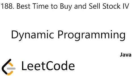 LeetCode 188 | Best Time to Buy and Sell Stock IV | Dynamic Programming | Java