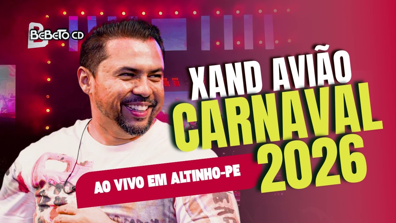 XAND AVIÃO CARNAVAL 2026 - AO VIVO EM ALTINHO-PE @XandAviao @BEBETOCD1