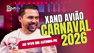 XAND AVIÃO CARNAVAL 2026 - AO VIVO EM ALTINHO-PE @XandAviao @BEBETOCD1
