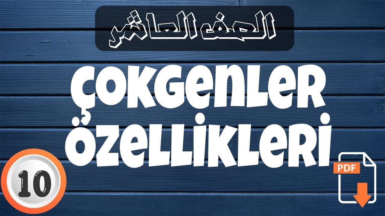 10.Sınıf Matematik - ÇOKGENLER ve Özellikler  ||  الصف العاشر- الرياضيات - المضلعات