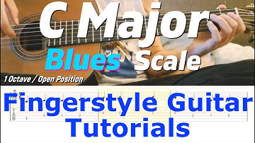 C Major Blues Scale  - 1 Octave / Open | Fingerstyle Guitar Tutorial + TABS & Sheet Music