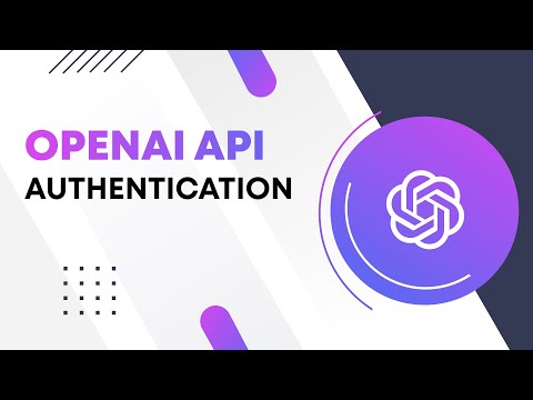 OpenAI API Authentication - OpenAI API Tutorial