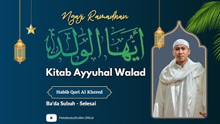 Ngaji Subuh Eps : 01, Kitab Ayyuhal walad, Al Imam Al Ghozali | Habib Qori Al Khered