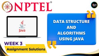 NPTEL  Data Structure And Algorithms Using Java WEEK3 Quiz Assignment Solutions | July 2023
