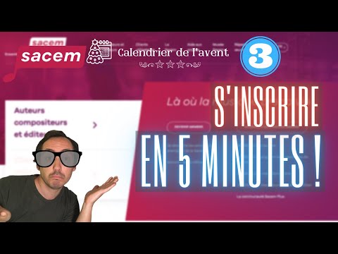 COMMENT S'INSCRIRE A LA SACEM - ET POURQUOI ! (L'AVENT #3/24)