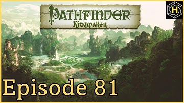 Pathfinder Kingmaker - Episode 81: The Womb of Lamashtu