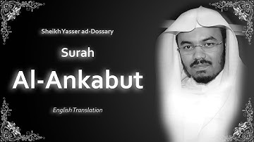 Al-Ankabut | سورة العنكبوت | Sheikh Yasser Ad-Dossary | English Translation