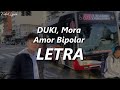 DUKI, Mora - Amor Bipolar LETRA DUKI, Mora - Amor Bipolar LETRA