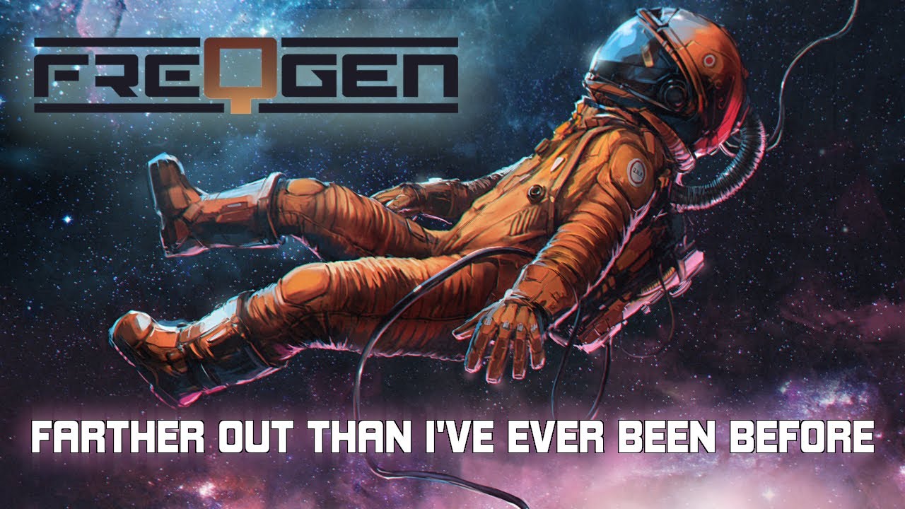 FreqGen - Farther Out Than I've Ever Been Before