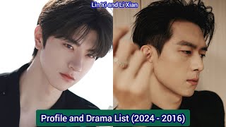 Lin Yi and Li Xian | Profile and Drama List (2024 - 2016) |