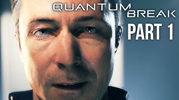Quantum Break Walkthrough Part 1 - WHAT IS TIME? (Preview) Xbox One Gameplay