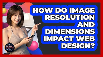 How Do Image Resolution And Dimensions Impact Web Design? - Graphic Design Nerd