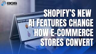 Celebrity Shopify’s New AI Features Change How E-commerce Stores Convert | Build Grow Scale Net Worth
