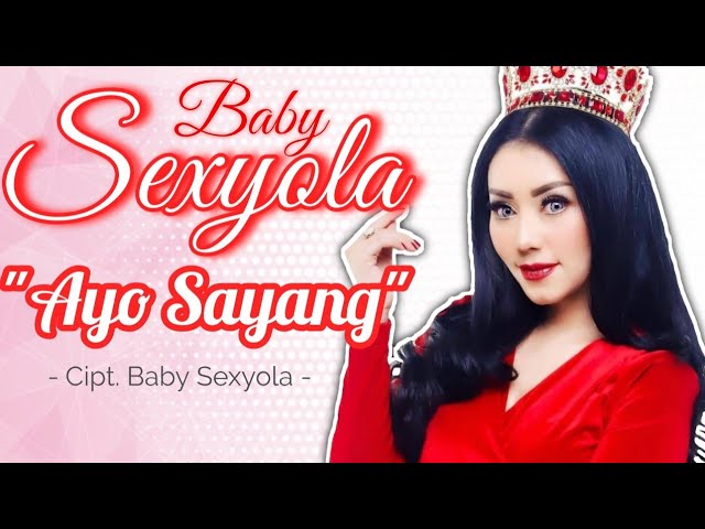 Baby Sexyola - Ayo Sayang (Rilis Lagu Terbaru) #newrelease class=