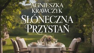 Soneczna Przysta  Agnieszka Krawczyk  Cz 2 Z 2  Book Pl  Powie Obyczajowa