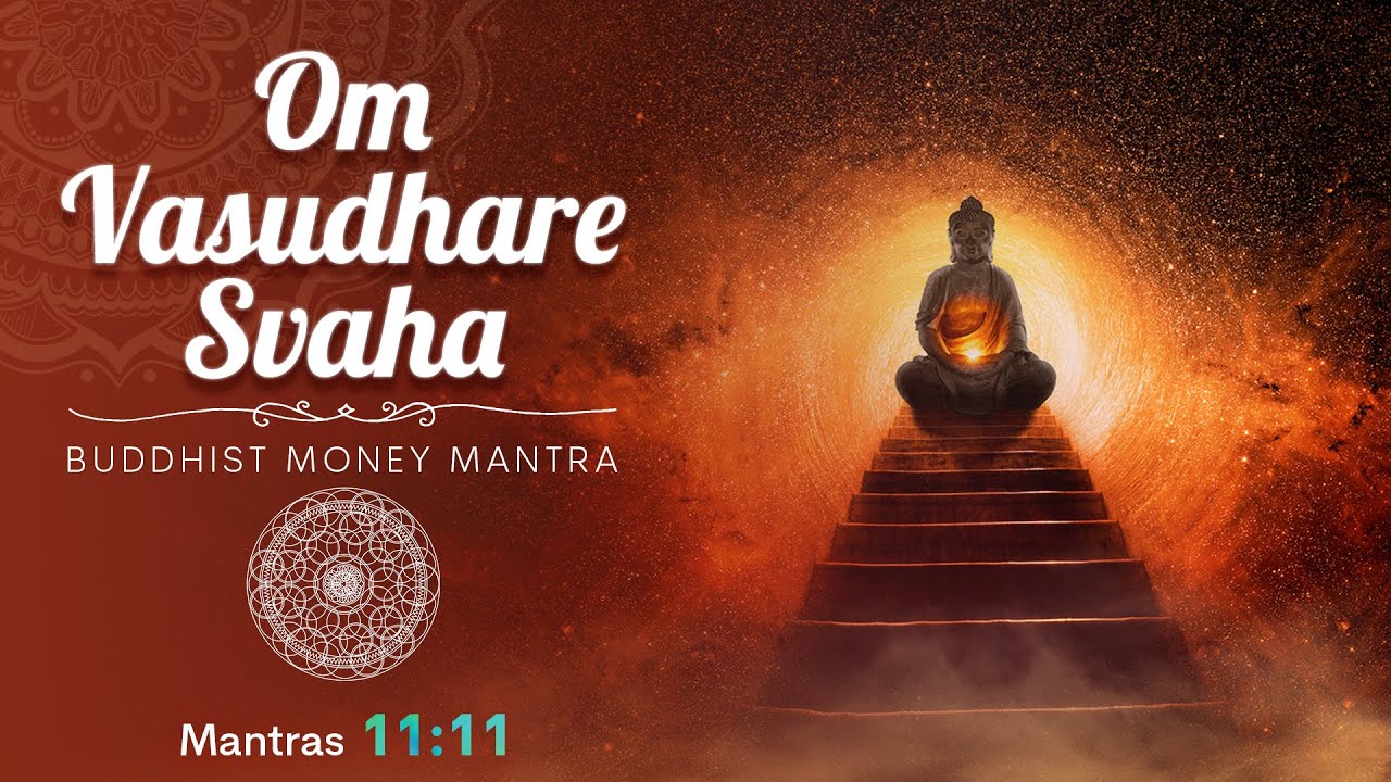 Buddhist Mantra To Attract Abundance Om Vasudhare Svaha 11 Mins buddhist-mantra-to-attract-abundance-om-vasudhare-svaha-11-mins