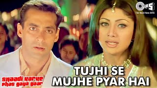 Tujhi Se Mujhe Pyar Hai |  Salman Khan, Shilpa Shetty | Sunidhi Chauhan | Sajid-Wajid Khan