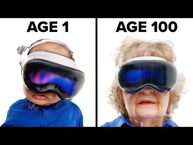 Ages 1 - 100 Try Apple Vision Pro class=