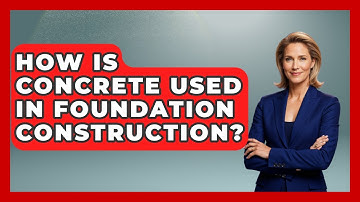 How Is Concrete Used In Foundation Construction? - Civil Engineering Explained