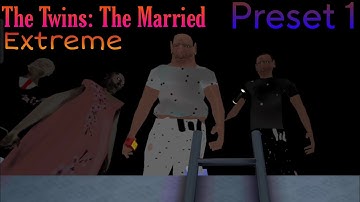 The Twins: The Married Preset 1, Extreme Mode