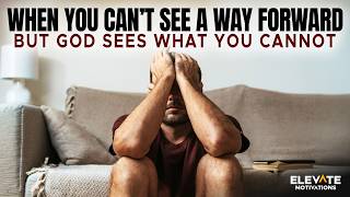 When You Can’t See a Way Forward, But God | Christian Motivation