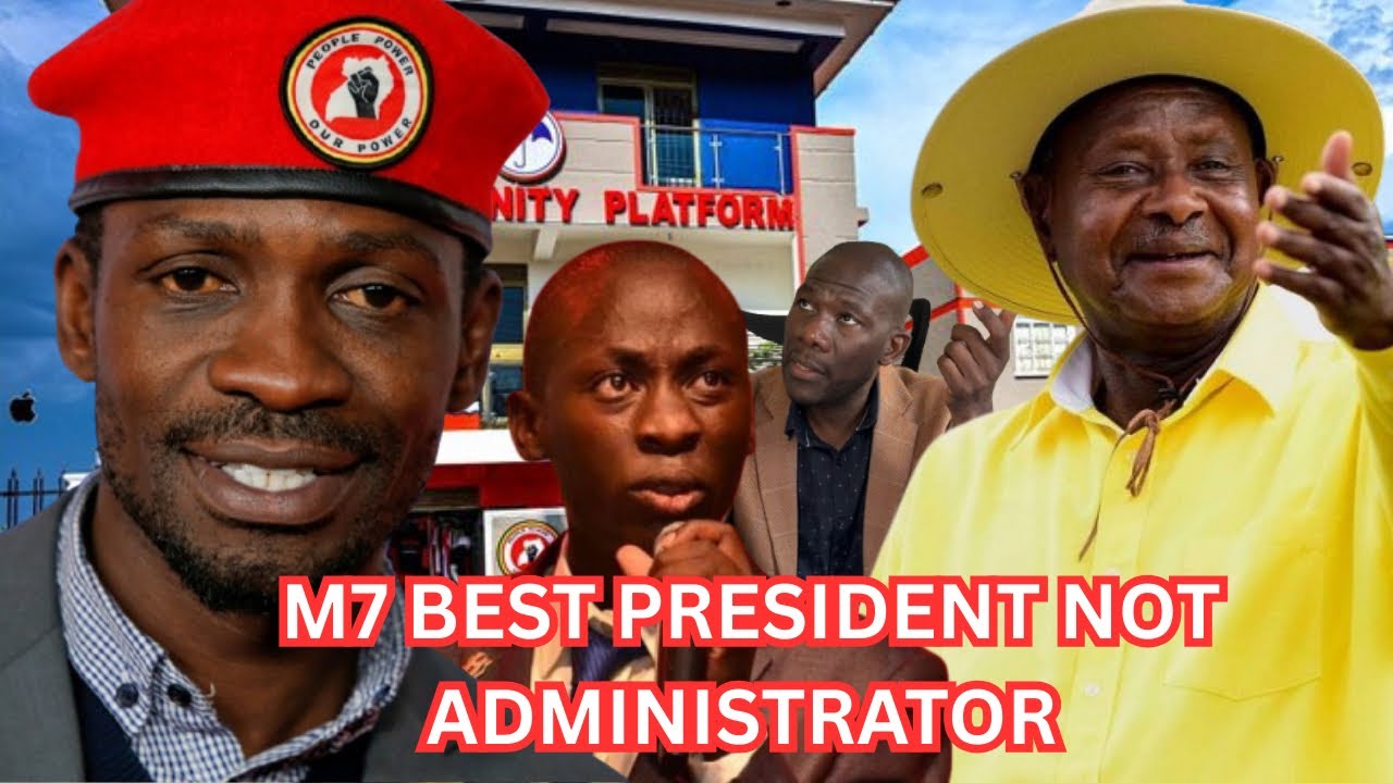 M7 IS THE BEST PRESIDENT NOT ADMINISTRATOR : TEMUNKAKA KUWAS NKYAKULA- DR T.AMALE