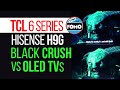 2020 TCL 6 Series vs H9G Review: HDR Black Crushing vs OLED TVs!