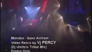 Monako - Saxo Anthem Vj Percy Tribal Mix Video