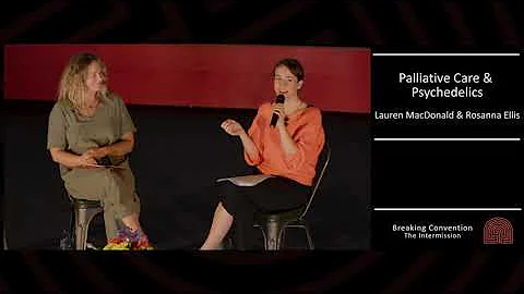 Palliative Care and Psychedelics - Lauren Macdonal...