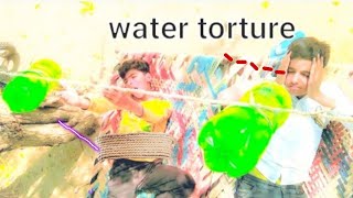 Water torture challenge with my friend