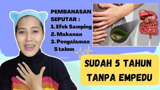 Tidak Punya Kantung Empedu Selama 5 Tahun  Cerita Pengalaman Setelah Operasi