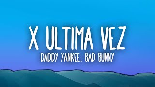 Daddy Yankee x Bad Bunny - X Última Vez