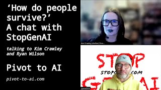 ‘How do people survive?’ A chat with StopGenAI