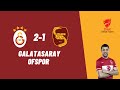 Galatasaray 2-1 Ofspor