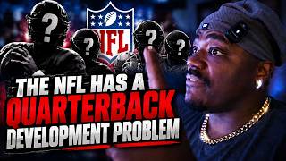 The NFL Doesn’t Know How to Develop Quarterbacks Anymore