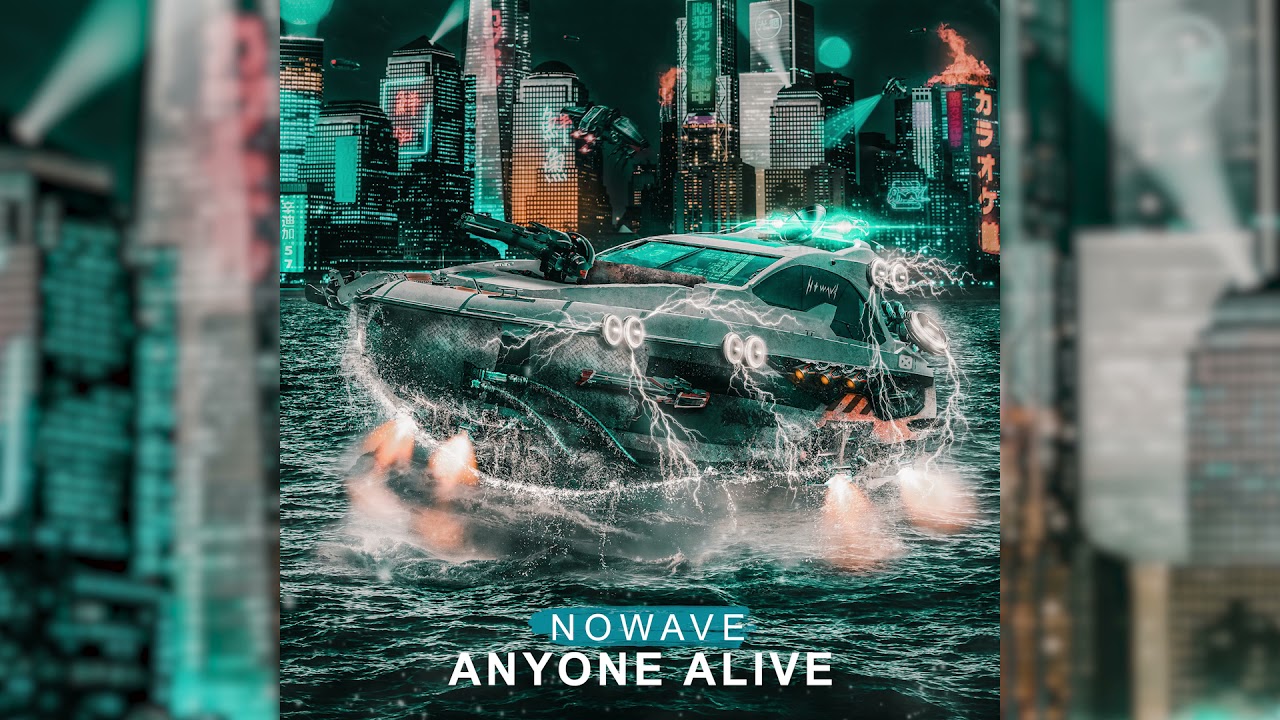 N O W A V E - Anyone Alive