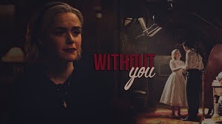 Chilling Adventures of Sabrina || Without You || Sabrina Spellman & Harvey Kinkle