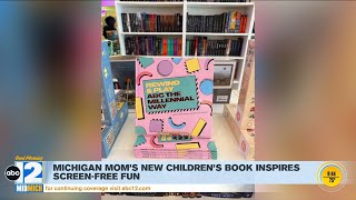 Celebrity Michigan mom's new book inspires screen-free fun for kids Profile