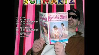 Schwartz - Geliebte Mutti mit: Blokkmonsta (Geliebte Mutti EP)