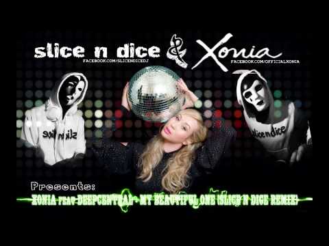Xonia feat Deepcentral - My Beautiful One (SLICE N DICE REMIX )