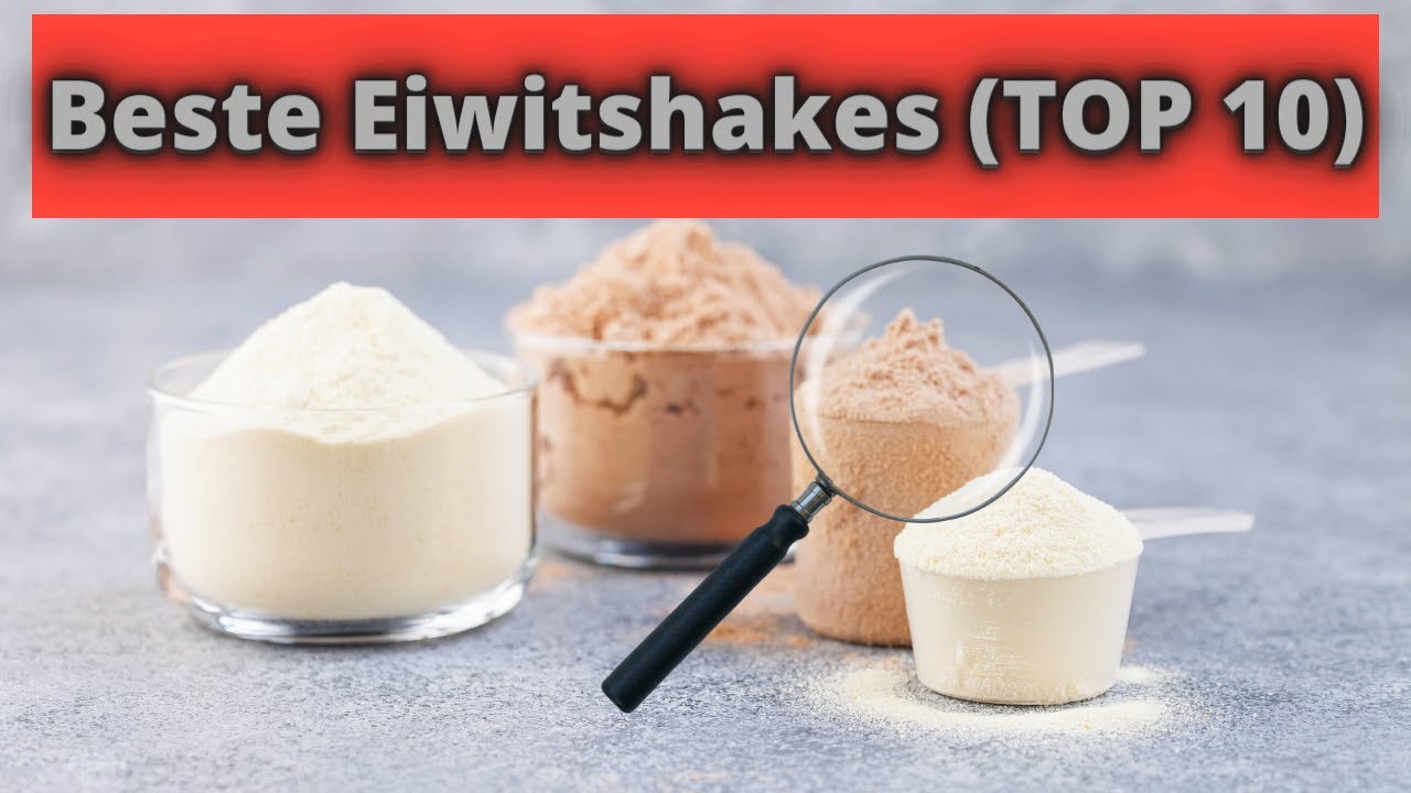 Beste Eiwitshake Kopen? Bekijk de TOP 10 (Getest)