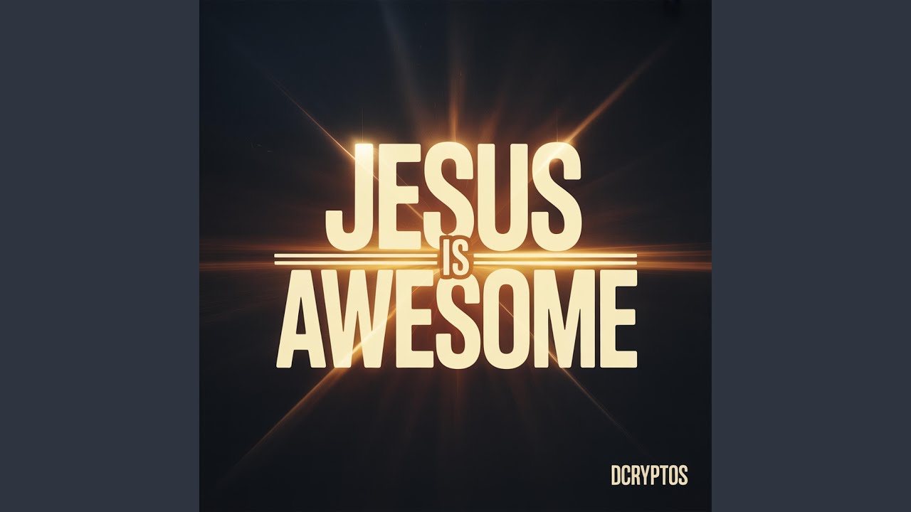 Jesus Is Awesome