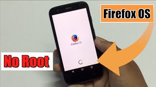 Firefox OS on Android No Root.!